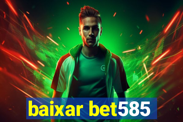 baixar bet585